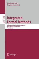 Integrated Formal Methods 8th International Conference, IFM 2010, Nancy, France, October 11-14, 2010 Doc